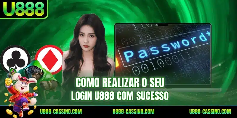 Como realizar o seu login U888 com sucesso