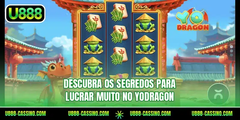 Descubra os segredos para lucrar muito no YoDragon