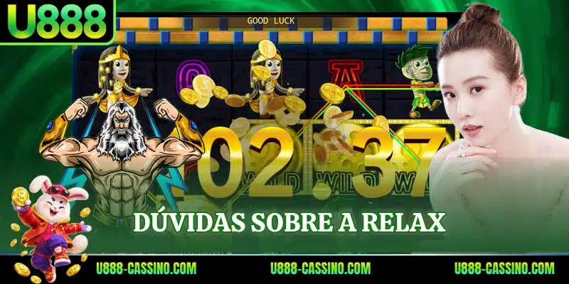 Dúvidas sobre a Relax