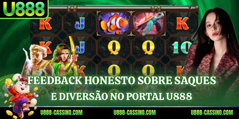 Feedback honesto sobre saques e diversão no portal U888