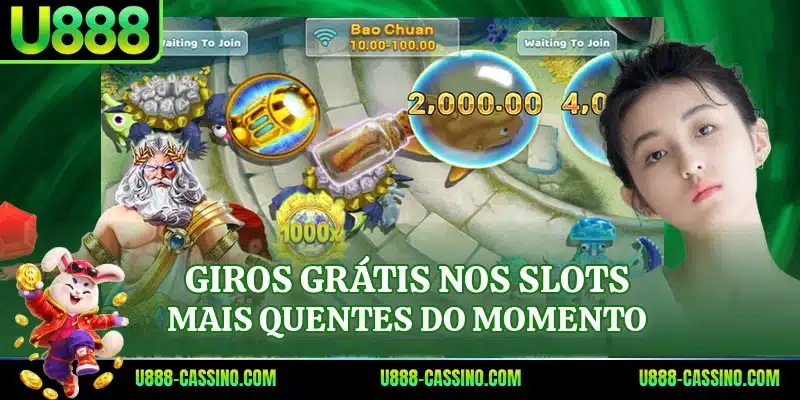Giros grátis nos slots mais quentes do momento