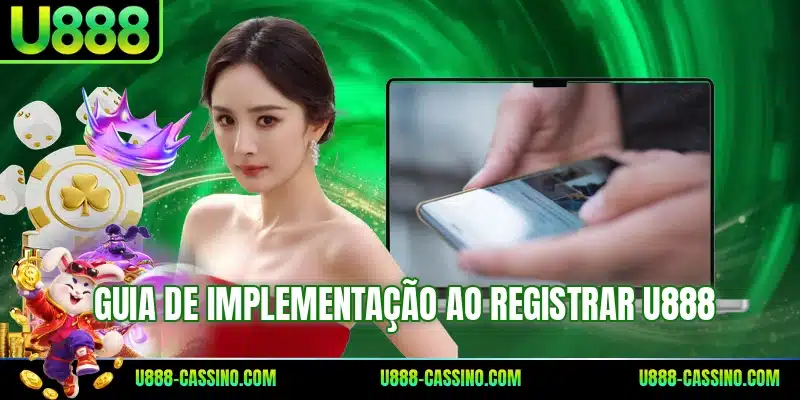 Guia de implementação ao registrar U888