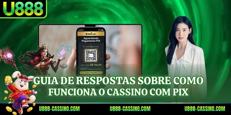 Guia de respostas sobre como funciona o cassino com pix