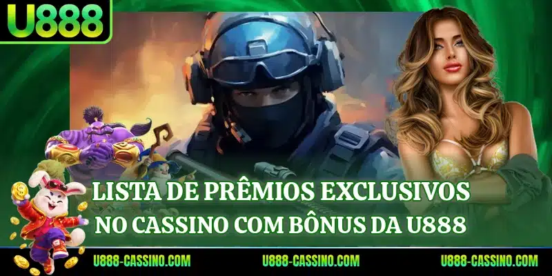 Lista de prêmios exclusivos no cassino com bônus da U888