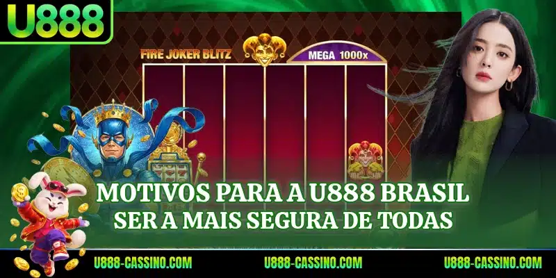Motivos para a U888 Brasil ser a mais segura de todas