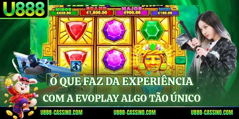 O que faz da experiência com a Evoplay algo tão único