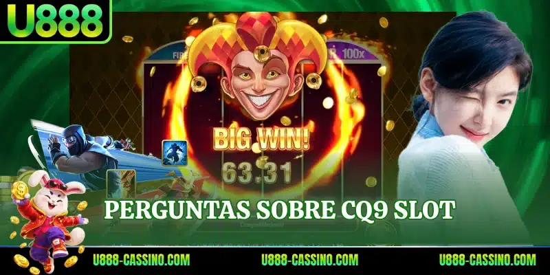 Perguntas sobre CQ9 Slot