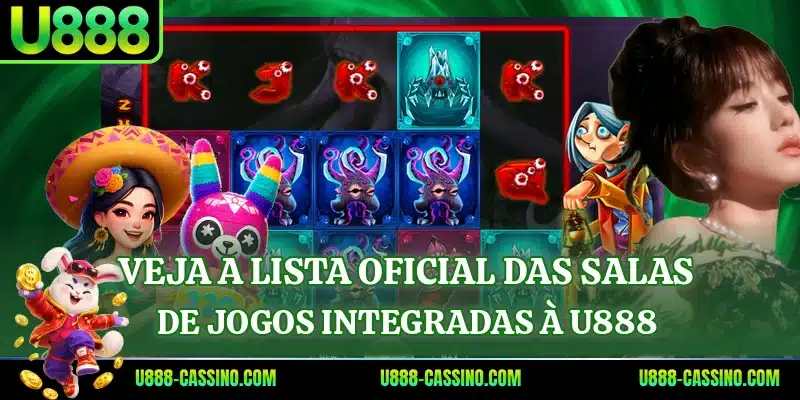 Veja a lista oficial das salas de jogos integradas à U888