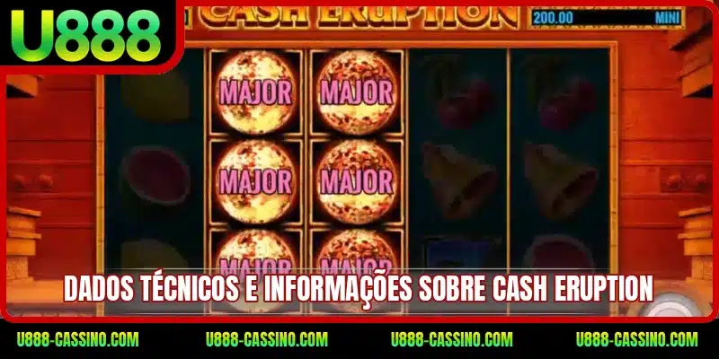 Dados técnicos e informações sobre Cash Eruption