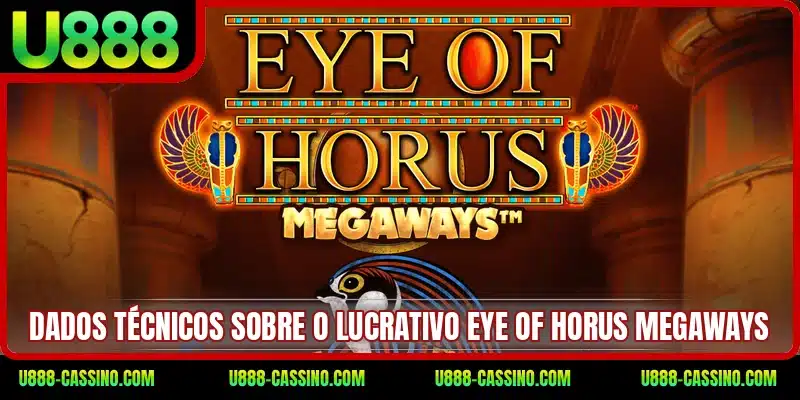 Dados técnicos sobre o lucrativo Eye of Horus Megaways