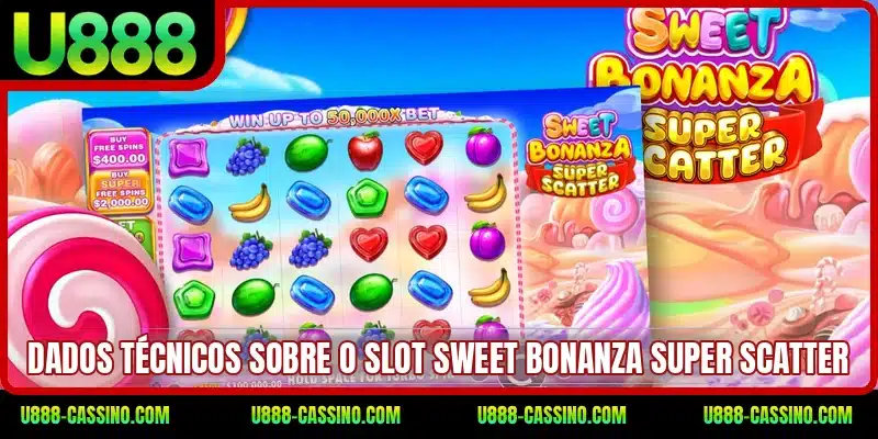 Dados técnicos sobre o slot Sweet Bonanza Super Scatter