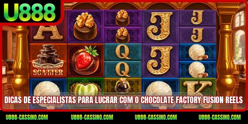 Dicas de especialistas para lucrar com o Chocolate Factory Fusion Reels