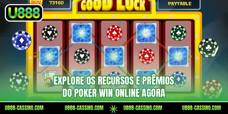 Explore os recursos e prêmios do Poker Win online agora