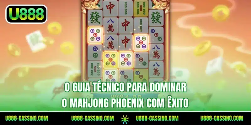 O guia técnico para dominar o Mahjong Phoenix com êxito