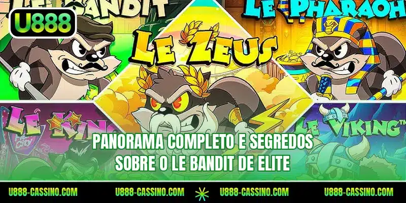 Panorama completo e segredos sobre o Le Bandit de elite