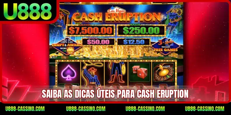 Saiba as dicas úteis para Cash Eruption