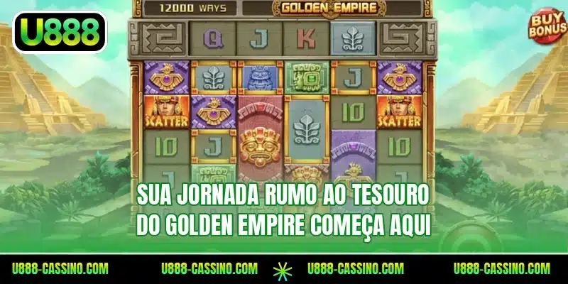 Sua jornada rumo ao tesouro do Golden Empire começa aqui