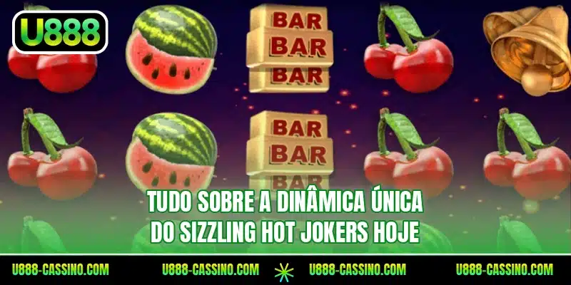 Tudo sobre a dinâmica única do Sizzling Hot Jokers hoje