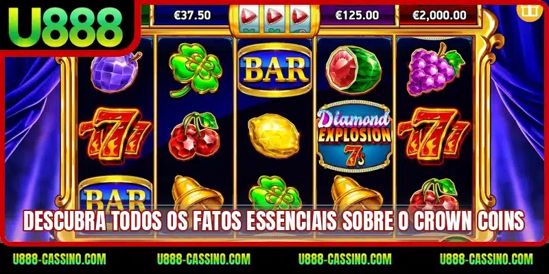 Descubra todos os fatos essenciais sobre o Crown Coins