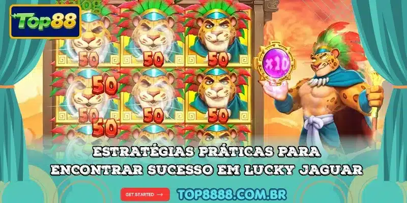 Estratégias práticas para encontrar sucesso em Lucky Jaguar