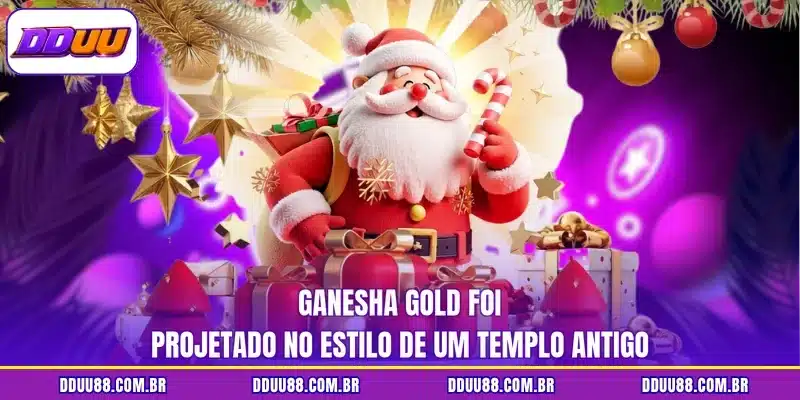 Ganesha Gold foi projetado no estilo de um templo antigo